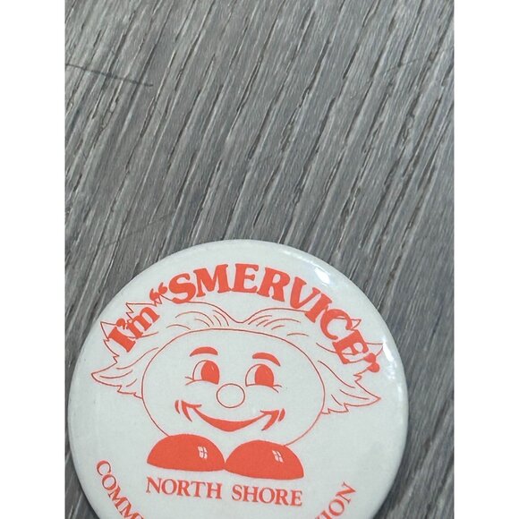Vintage I'm Smervice North Shore Community Credit Union Pinback Button White - Picture 4 of 8